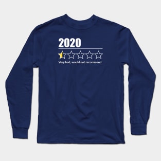 2020 Review: Very Bad, Would Not Recommend Long Sleeve T-Shirt